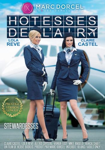 Стюардессы /Hotesses De L'Air (Stewardesses)/ Video Marc Dorcel (2014) купить порнофильм
