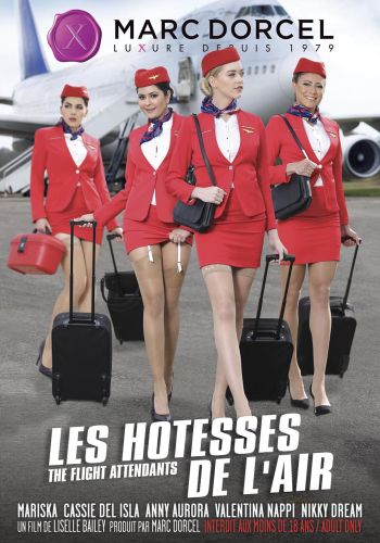 Стюардессы /Les Hotesses De L'Air (The Flight Attendants)/ Video Marc Dorcel (2018) купить порнофильм