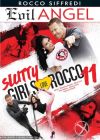     11 /Slutty Girls Love Rocco 11/