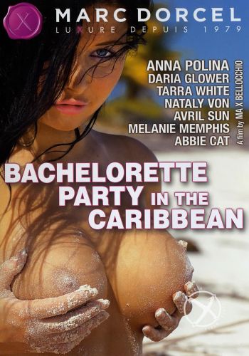 Девичник на Карибах /Bachelorette Party In The Caribbean/ Video Marc Dorcel (2012) купить порнофильм
