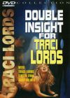     /Double Insight For Traci Lords/
